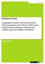 Ausgangstextanalyse und kommentierte Übersetzung des am 8. Februar 2003 in der 'Süddeutschen Zeitung' erschienenen Artikels unter der Rubrik 'Streiflicht'