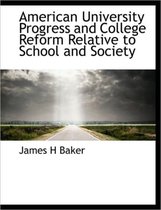 American University Progress and College Reform Relative to School and Society