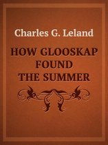How Glooskap Found The Summer
