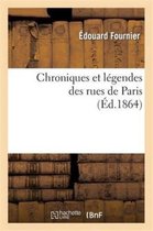 Chroniques Et Legendes Des Rues de Paris