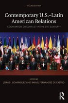 Contemporary Inter-American Relations - Contemporary U.S.-Latin American Relations