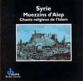 Syrie: Muezzins of Alep/Chants Religiex de L'Islam