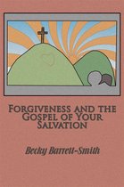 Forgiveness and the Gospel of His Salvation