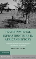 Studies in Environment and History -  Environmental Infrastructure in African History