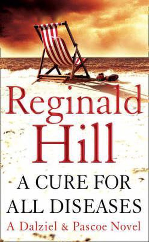 Reginald Hill - A Cure for All Diseases (Dalziel & Pascoe, Book 21)