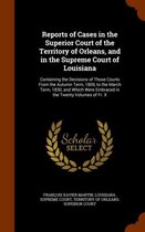 Reports of Cases in the Superior Court of the Territory of Orleans, and in the Supreme Court of Louisiana