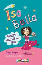 Isa Bella - Isa Bella : bruidsmeisje met pech