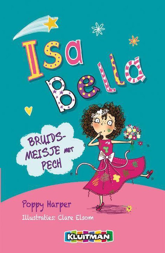 Isa Bella - Isa Bella : bruidsmeisje met pech