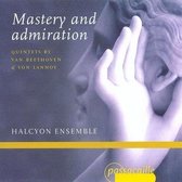 Halcyon Ensemble - Mastery And Admiration, Quintets (CD)