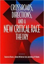 Crossroads, Directions and A New Critical Race Theory