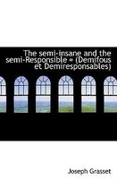 The Semi-Insane and the Semi-Responsible = (Demifous Et Demiresponsables)