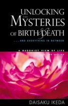 Unlocking The Mysteries Of Birth & Death