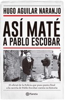 Documento - Así maté a Pablo Escobar
