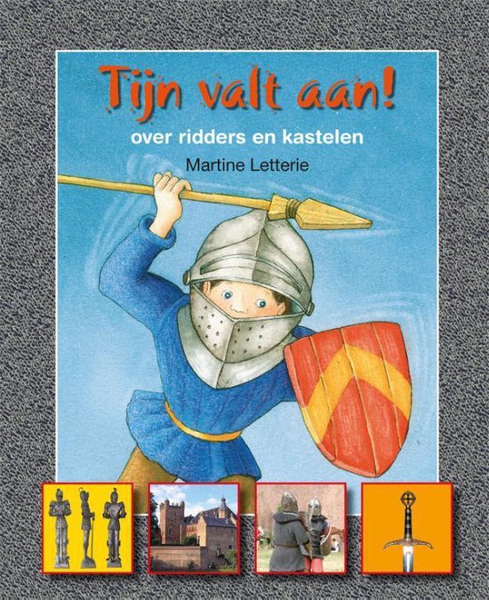 Cover van het boek 'Tijn valt aan ! Over Ridders en Kastelen' van Martine Letterie