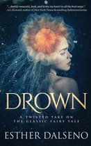 Drown: A Twisted Take on the Classic Fairy Tale