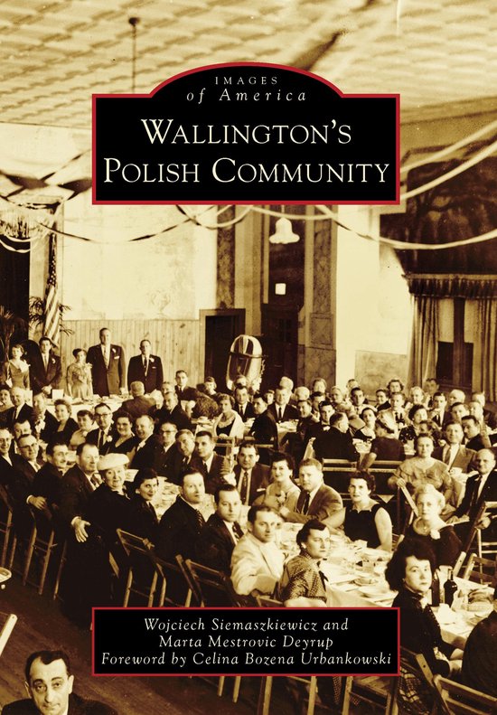 Images of America - Wallington's Polish Community
