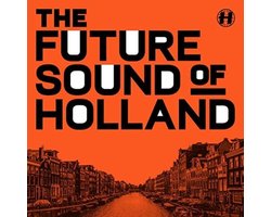 The Future Sound Of Holland
