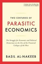 Two Centuries of Parasitic Economics