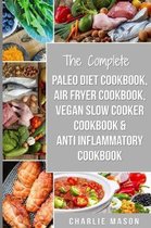 Air Fryer Recipe Book Paleo-The Complete Paleo Diet Cookbook, Air fryer cookbook, Vegan Slow Cooker Cookbook & Anti-Inflammatory cookbook