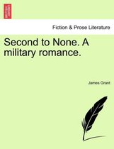 Second to None. a Military Romance.
