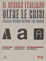Italian Design Beyond the Crisis - Autarky, Austerity, Autonomy