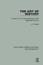 Routledge Library Editions: Historiography - The Art of History