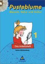 Pusteblume 1. Mensch, Natur und Kultur. Arbeitsheft. Baden-Württemberg. Ausgabe 2004