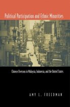 Political Participation and Ethnic Minorities: Chinese Overseas in Malaysia, Indonesia, and the United States