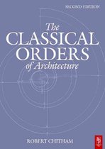 The Classical Orders Of Architecture