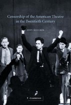 Cambridge Studies in American Theatre and DramaSeries Number 16- Censorship of the American Theatre in the Twentieth Century