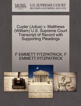 Cuyler (Julius) V. Matthews (William) U.S. Supreme Court Transcript of Record with Supporting Pleadings