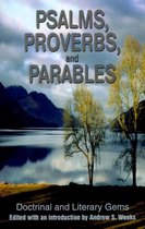 Psalms, Proverbs, and Parables