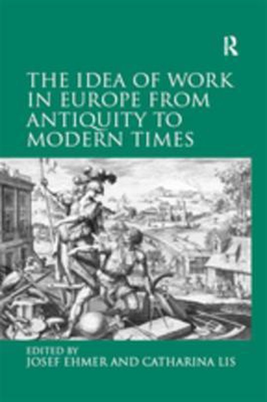 The Idea of Work in Europe from Antiquity to Modern Times - cover