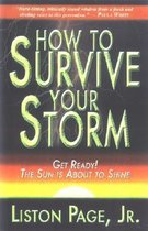 How to Survive Your Storm