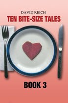 Bite-Size Tales 3 - TEN BITE-SIZE TALES - BOOK 3