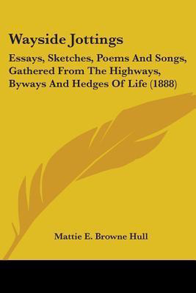 Wayside Jottings van Mattie E Browne Hull