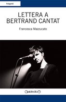 Protagonisti - Lettera a Bertrand Cantat