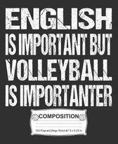 English Is Important But Volleyball Is Importanter Composition