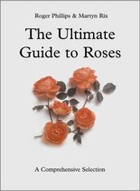 Ultimate Guide To Roses