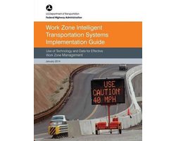 Work Zone Intelligent Transportation System Implementation Guide