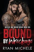 Bound by Wreckage (Ravage MC Bound Series)