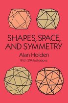 Shapes, Space and Symmetry