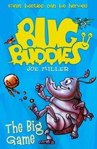Bug Buddies 1 - The Big Game (Bug Buddies, Book 1)