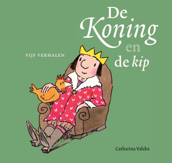 De koning en de kip. Vijf verhalen