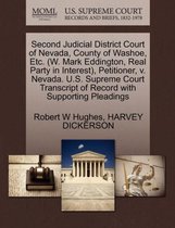 Second Judicial District Court of Nevada, County of Washoe, Etc. (W. Mark Eddington, Real Party in Interest), Petitioner, V. Nevada. U.S. Supreme Court Transcript of Record with Supporting Pl