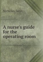 A nurse's guide for the operating room