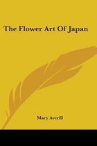 The Flower Art Of Japan