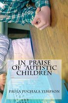 In Praise of Autistic Children