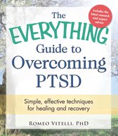 The Everything Guide to Overcoming Ptsd