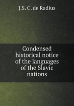 Condensed historical notice of the languages of the Slavic nations